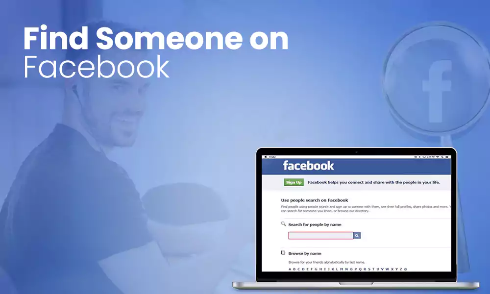 7 Useful Ways to Find Someone on Facebook