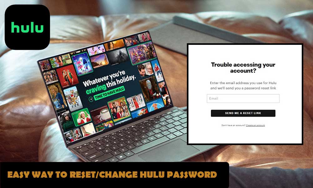 Forgot Hulu password?  The Easy Way to Reset/Change Hulu Password