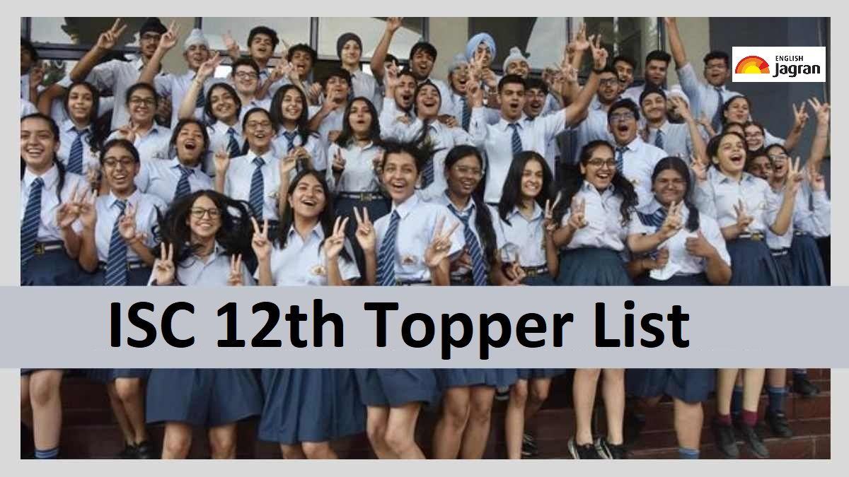 isc-result-topper-list-2023-class-isc-12th-merit-list-with-marks-pass-percentage-district-wise-topper-list-updates