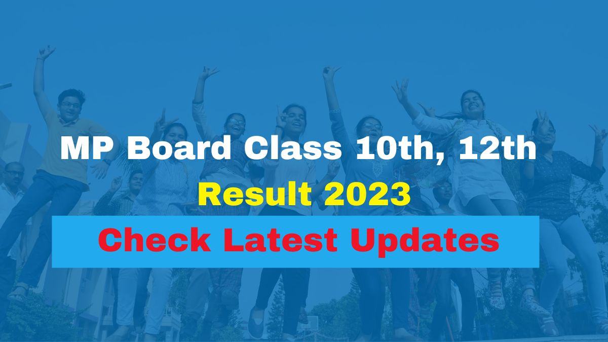mpbse-result-2023-date-and-time-mp-board-class-10th-and-12th-results-to-be-released-soon-at-mpbse-nic-in-mpresults-nic-in