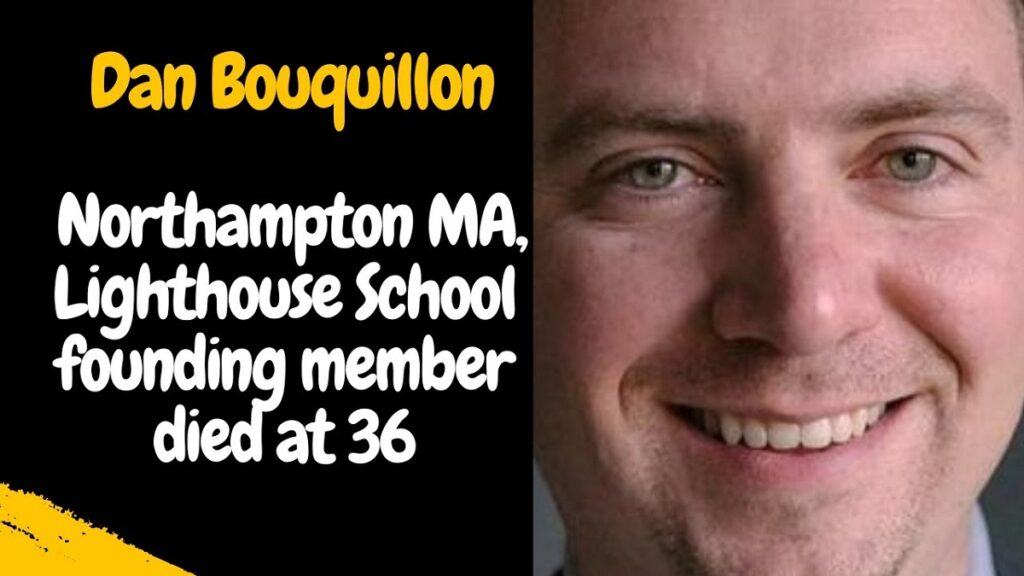 What happened to Dan Bouquillon?  Massachusetts obituary and cause of death