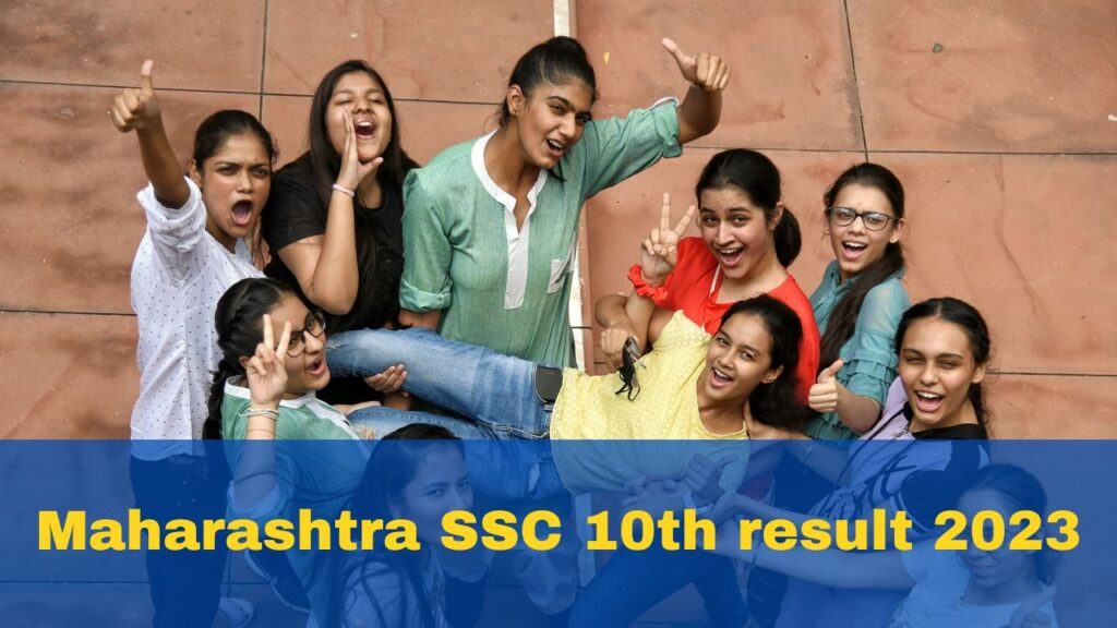 mkcl-ssc-result-2023-sscresult-mkcl-org-mahahsscboard-in-alternate-websites-to-check-the-msbshse-10th-class-result