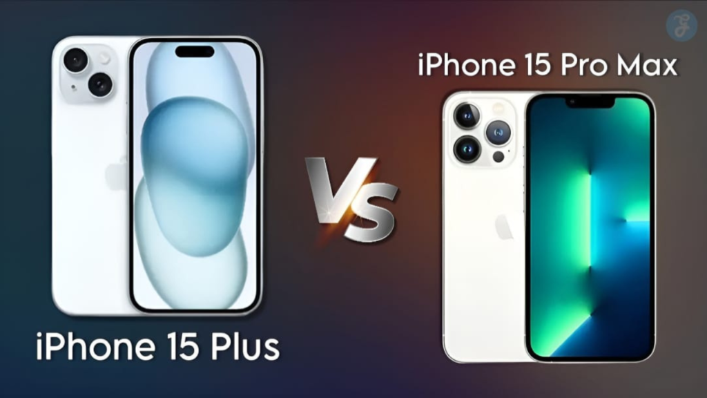 iPhone 15 Plus vs iPhone 15 Pro Max: Pick the Ideal One [Detail Analysis]