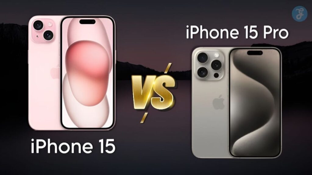 iPhone 15 vs iPhone 15 Pro: Is the Pro Version Rocking [In-Depth Analysis]
